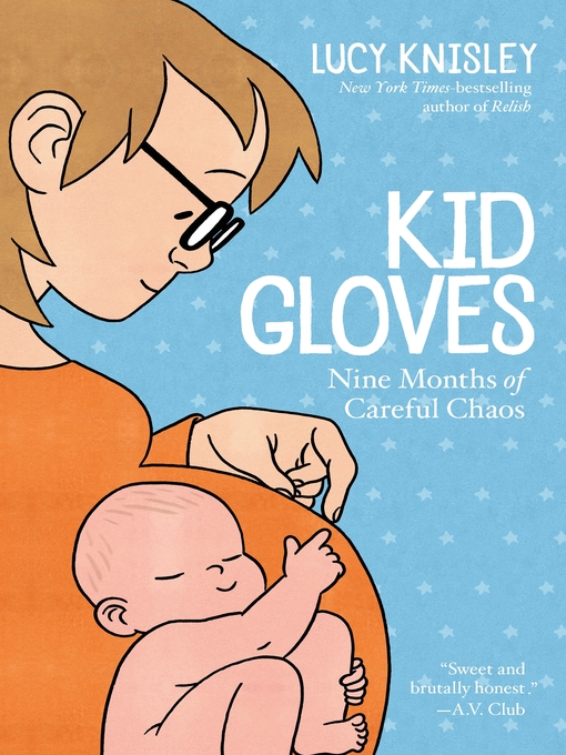 Title details for Kid Gloves by Lucy Knisley - Wait list